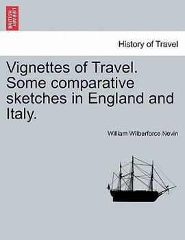 Paperback Vignettes of Travel. Some Comparative Sketches in England and Italy. Book