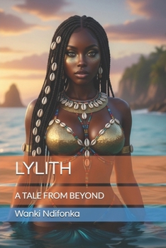 Paperback Lylith: A Tale from Beyond Book