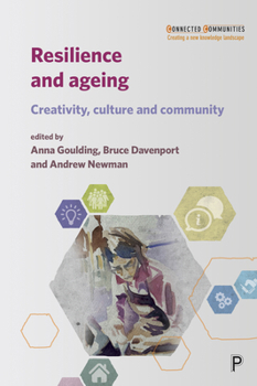 Hardcover Resilience and Ageing: Creativity, Culture and Community Book