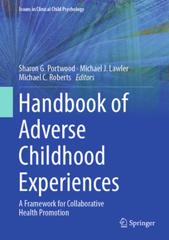 Hardcover Handbook of Adverse Childhood Experiences: A Framework for Collaborative Health Promotion Book