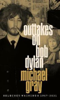 Hardcover Outtakes on Bob Dylan Selected Writings 1967-2021 Book