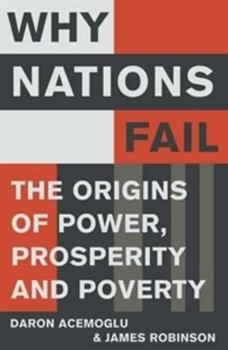 Paperback Why Nations Fail The Origins of Power, Prosperity, and Poverty Book