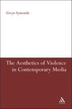 Paperback The Aesthetics of Violence in Contemporary Media Book