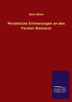 Paperback Personliche Erinnerungen an Den Fursten Bismarck [German] Book