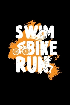 Paperback Swim bike run: 6x9 Triathlon - blank with numbers paper - notebook - notes Book