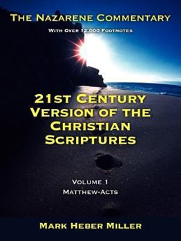 Paperback The Nazarene Commentary: 21st Century Version of the Christian Scriptures, Volume 1: Matthew-Acts Book