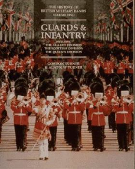 Hardcover Guards and Infantry (History of British Military Bands) Book