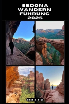 SEDONA WANDERN FÜHRUNG 2025 (TRAVELER COMPANION GUIDE BOOKS) (German Edition)