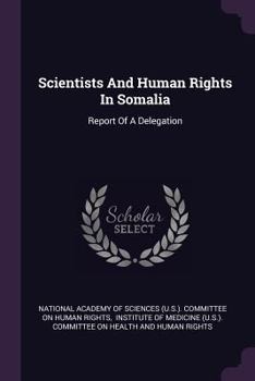 Paperback Scientists And Human Rights In Somalia: Report Of A Delegation Book