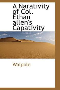 Paperback A Narativity of Col. Ethan Allen's Capativity Book
