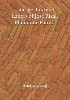 Paperback Lineage, Life and Labors of Jos? Rizal, Philippine Patriot Book