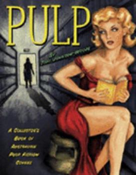 Paperback Pulp: A Collector's Book of Australian Pulp Fiction Covers Book