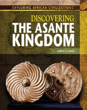 Library Binding Discovering the Asante Kingdom Book