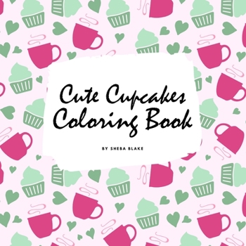 Paperback Cute Cupcakes Coloring Book for Children (8.5x8.5 Coloring Book / Activity Book) Book
