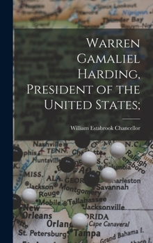 Hardcover Warren Gamaliel Harding, President of the United States; Book