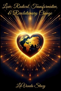 Paperback Love: Radical, Transformative, & Revolutionary Change Book