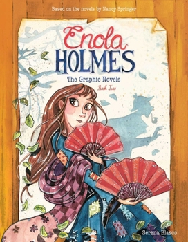 Enola Holmes: The Graphic Novels: The Case of the Peculiar Pink Fan, The Case of the Cryptic Crinoline, and The Case of Baker Street Station - Book  of the Enola Holmes: The Graphic Novels