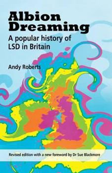 Paperback Albion Dreaming: A Popular History of LSD in Britain. Andy Roberts Book