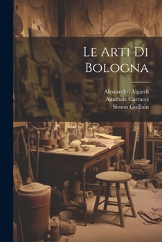 Paperback Le arti di Bologna [Italian] Book