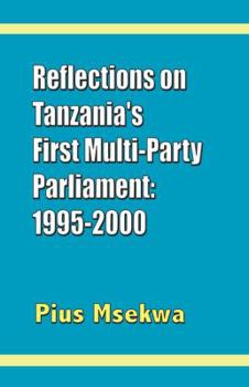 Paperback Reflections on Tanzania's First Multi-Party Parliament: 1995-2000 Book