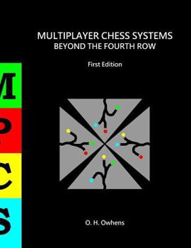 Paperback Multiplayer Chess Systems: Beyond The Fourth Row Book