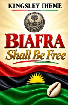 Paperback Biafra Shall Be Free Book