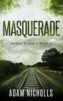 Masquerade - Book #2 of the Mason Black