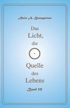 Paperback Das Licht, die Quelle des Lebens - Band 50 [German] Book