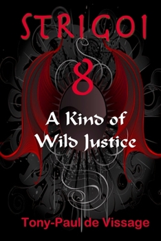 Paperback Strigoi 8: A KInd of WIld Justice Book