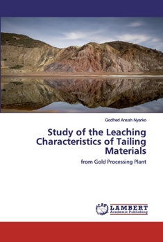 Paperback Study of the Leaching Characteristics of Tailing Materials Book