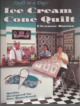 Ice Cream Cone Quilt (Quilt in a Day) (Quilt in a Day)