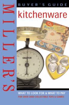 Hardcover Miller's Buyer's Guide: Kitchenware: What to Look For & What to Pay for Over 2,000 Items of Kitchenware Book