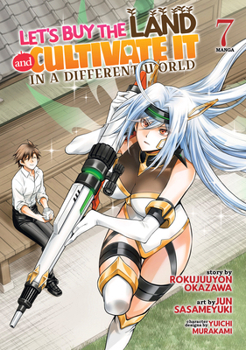 Paperback Let's Buy the Land and Cultivate It in a Different World (Manga) Vol. 7 Book