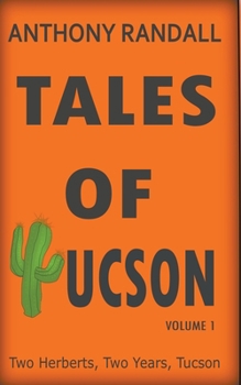 Tales of Tucson: Two Herberts, Two Years, Tucson