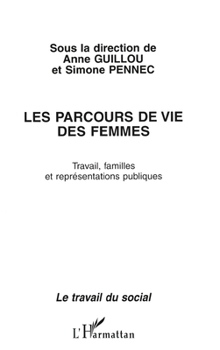 Les Parcours de Vie Des Femmes (Travail Du Social) (French Edition)