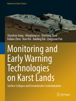 Hardcover Monitoring and Early Warning Technologies on Karst Lands: Surface Collapse and Groundwater Contamination Book