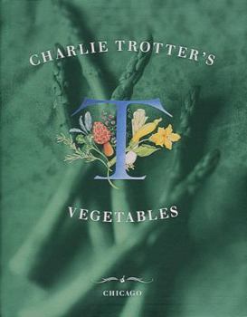 Hardcover Charlie Trotter's Vegetables Book