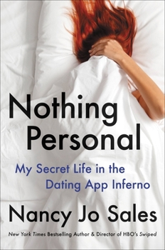 Hardcover Nothing Personal: My Secret Life in the Dating App Inferno Book