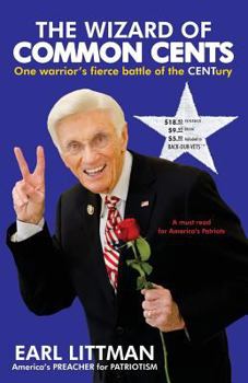 Paperback The Wizard of COMMON CENTS: One warrior's fierce battle of the CENTury Book