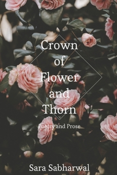 Paperback Crown of Flower and Thorn: Poetry and Prose Book