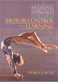 Paperback A Multilevel Approach to the Study of Motor Control and Learning Book