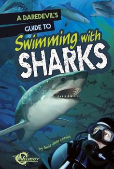 Hardcover A Daredevil's Guide to Swimming with Sharks Book