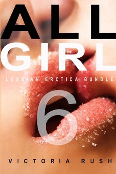 Paperback All Girl 6: Lesbian Erotica Bundle Book