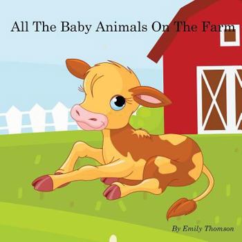 Paperback All The Baby Animals On The Farm Book