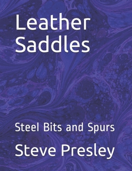 Paperback Leather Saddles: Steel Bits and Spurs Book