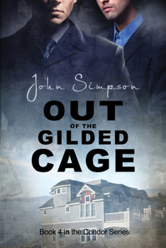 Out of the Gilded Cage - Book #4 of the Condor