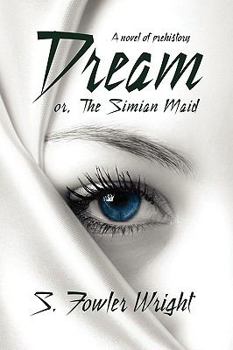 Paperback Dream; Or, the Simian Maid: A Fantasy of Prehistory Book