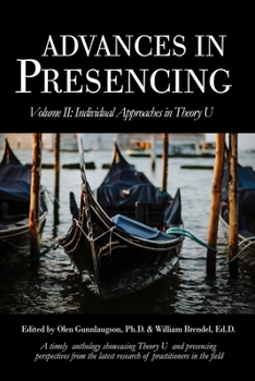Paperback Advances in Presencing Volume II: Individual Approaches in Theory U Book