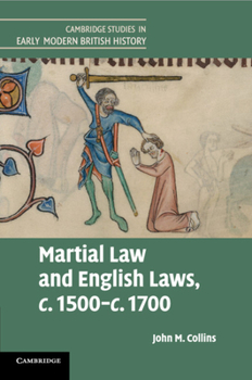Paperback Martial Law and English Laws, C.1500-C.1700 Book