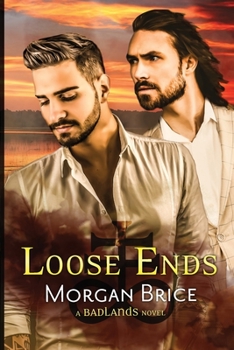 Loose Ends - Book #3 of the Badlands